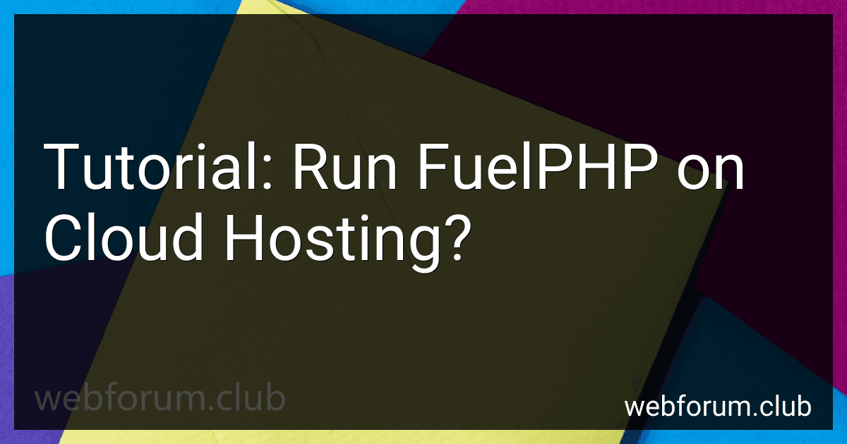 Tutorial: Run FuelPHP on Cloud Hosting? image
