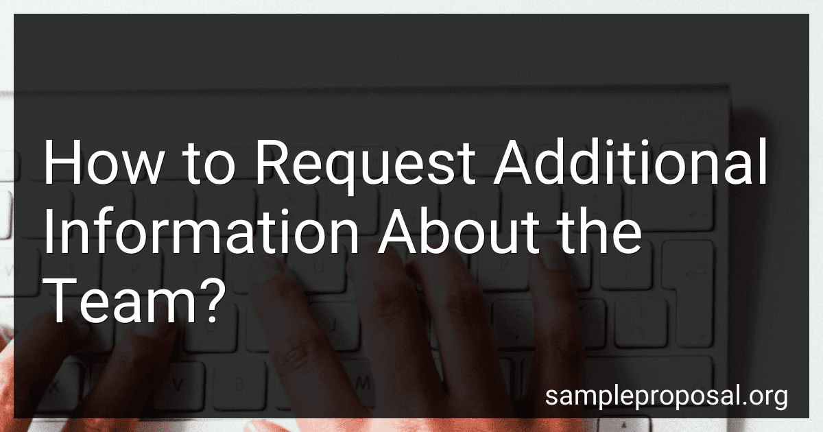 How to Request Additional Information About the Team? image