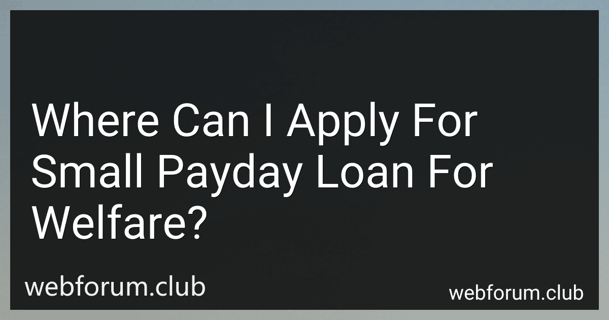 Where Can I Apply For Small Payday Loan For Welfare? preview