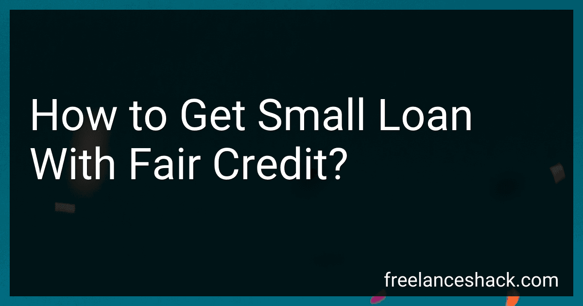 How to Get Small Loan With Fair Credit? preview