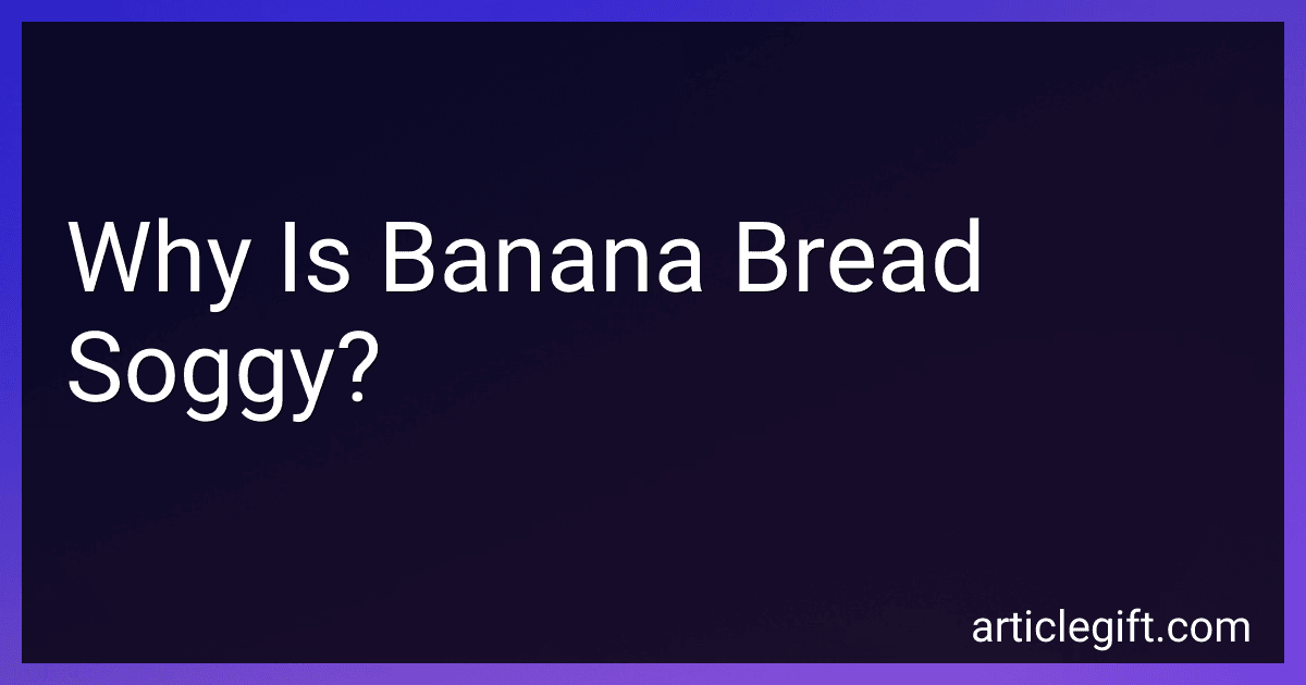 Why Is Banana Bread Soggy? image