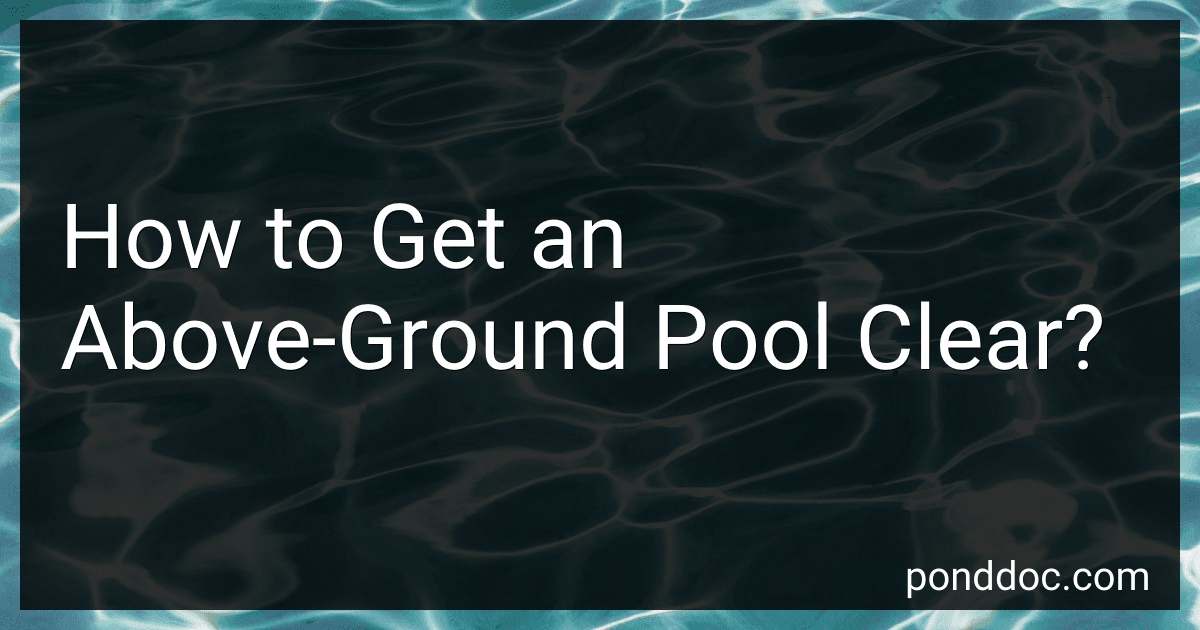 How to Get an Above-Ground Pool Clear? image