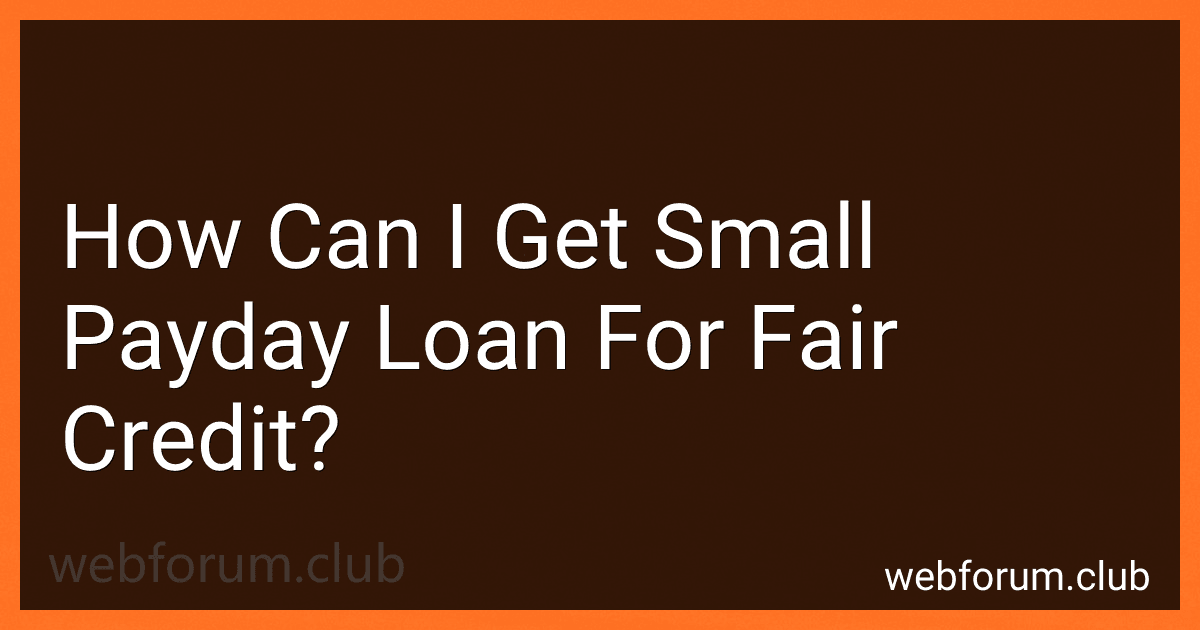 How Can I Get Small Payday Loan For Fair Credit? image