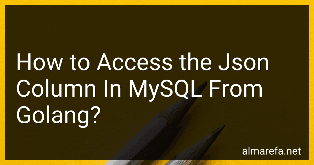 How to Access the Json Column In MySQL From Golang? image