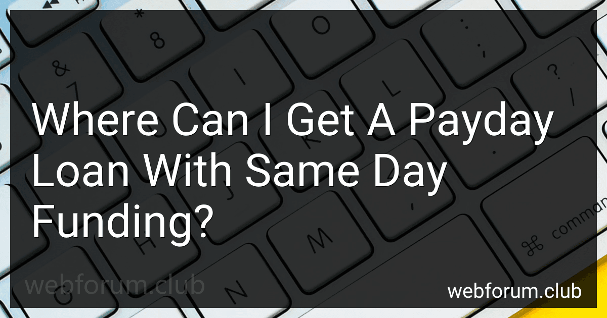 Where Can I Get A Payday Loan With Same Day Funding? image