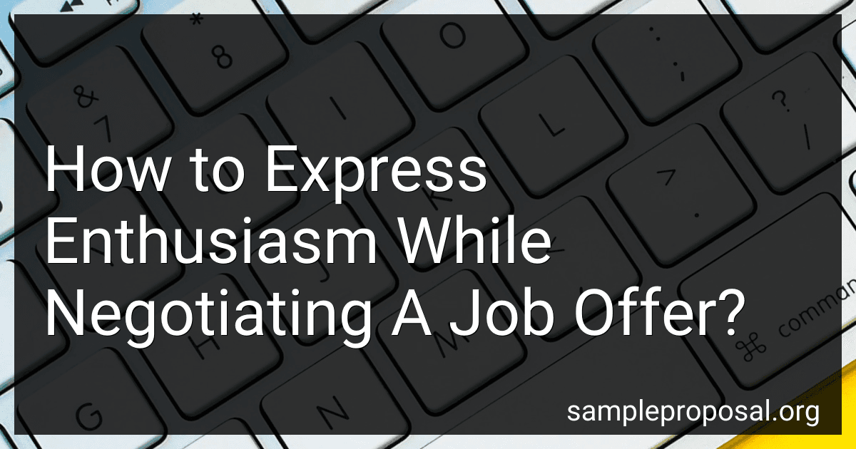 How to Express Enthusiasm While Negotiating A Job Offer? image