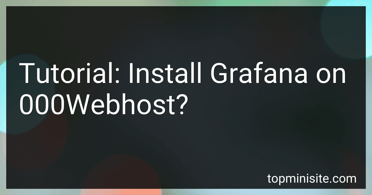 Tutorial: Install Grafana on 000Webhost? image