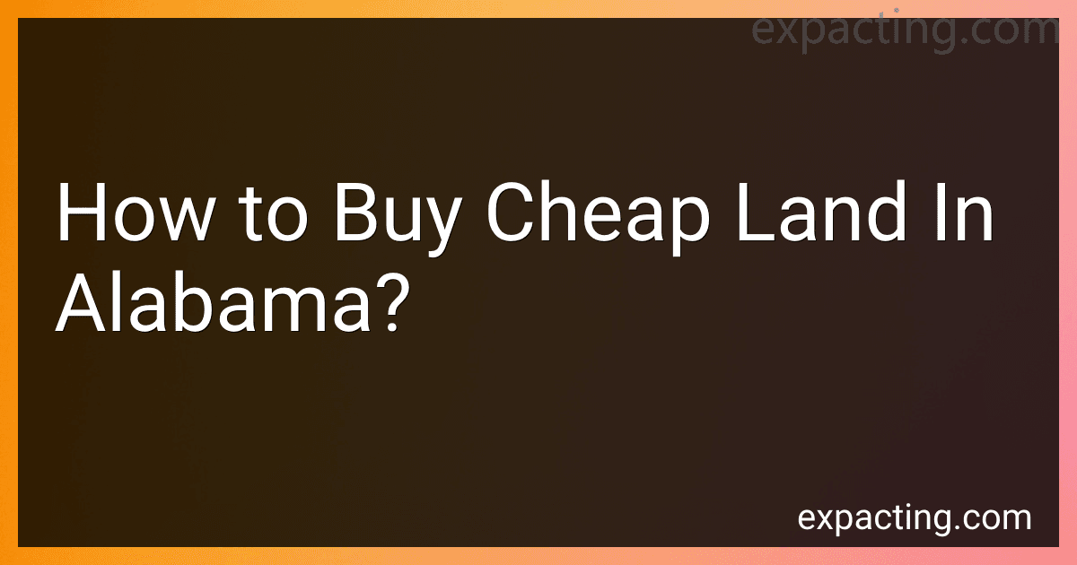 How to Buy Cheap Land In Alabama? preview