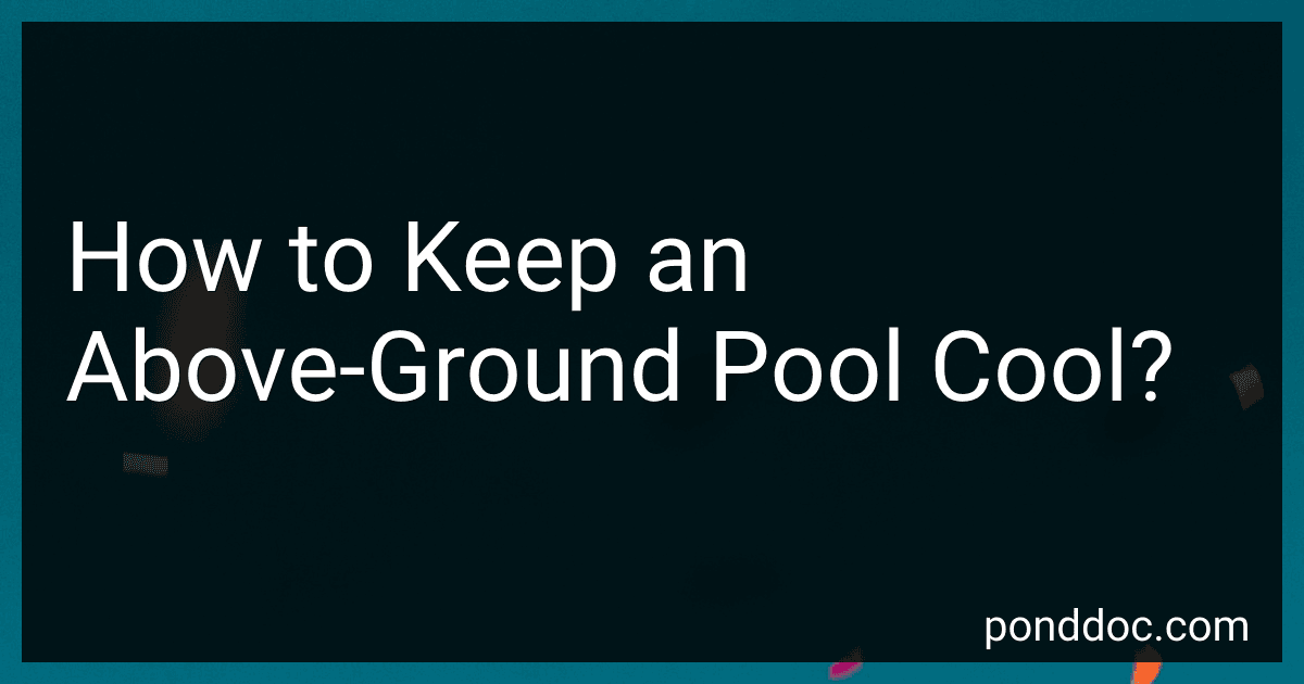 How to Keep an Above-Ground Pool Cool? image