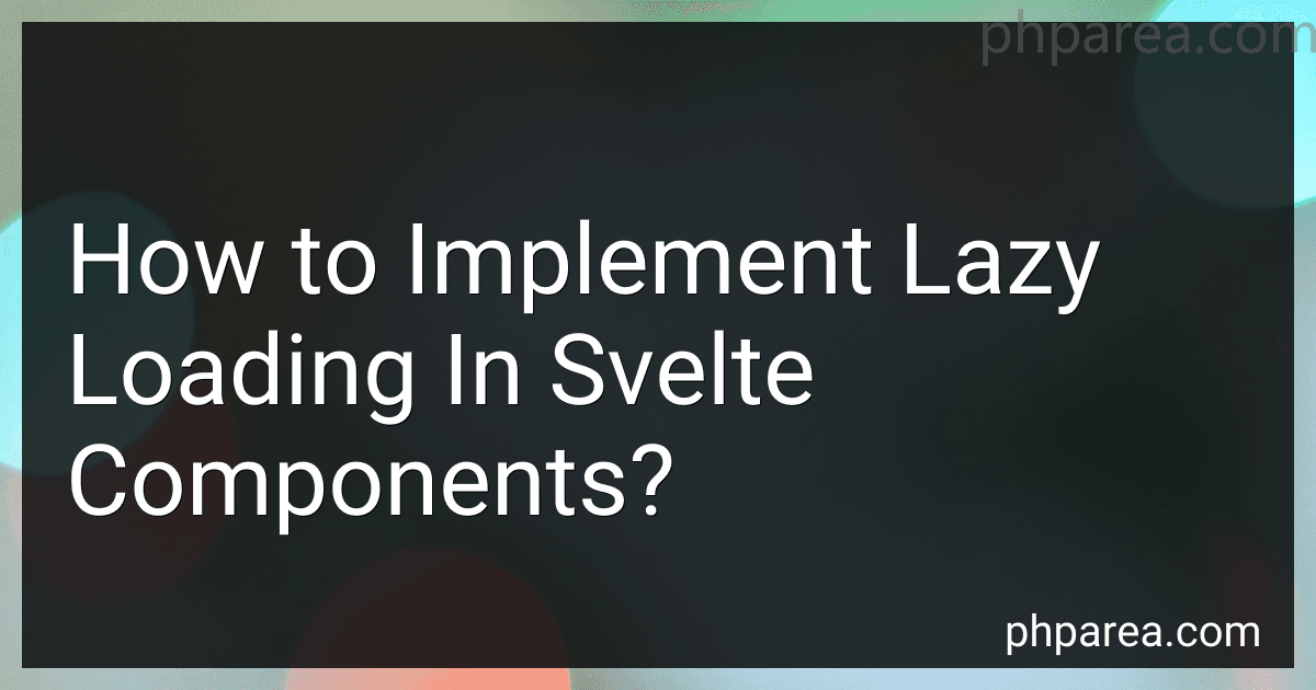 How to Implement Lazy Loading In Svelte Components? image