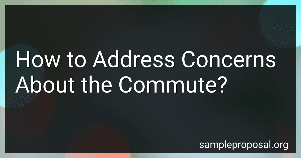 How to Address Concerns About the Commute? image