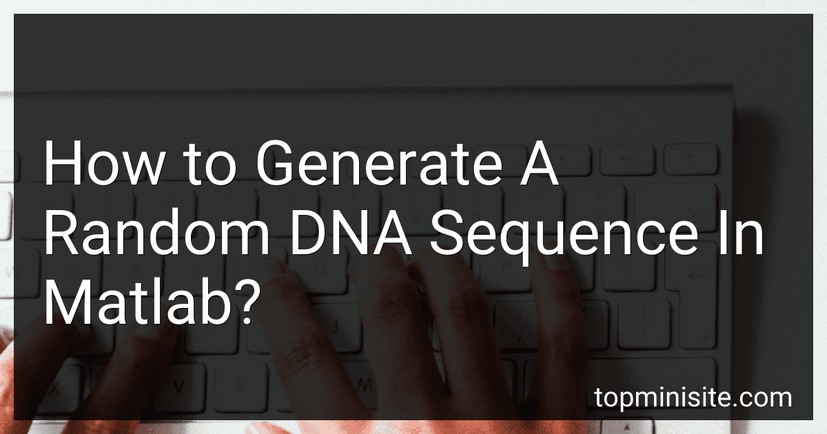 How to Generate A Random DNA Sequence In Matlab? image
