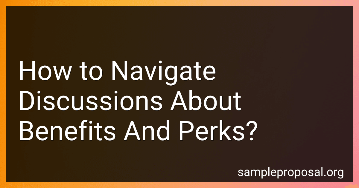 How to Navigate Discussions About Benefits And Perks? image
