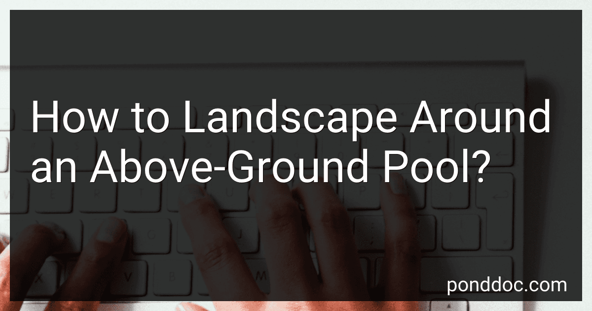 How to Landscape Around an Above-Ground Pool? image