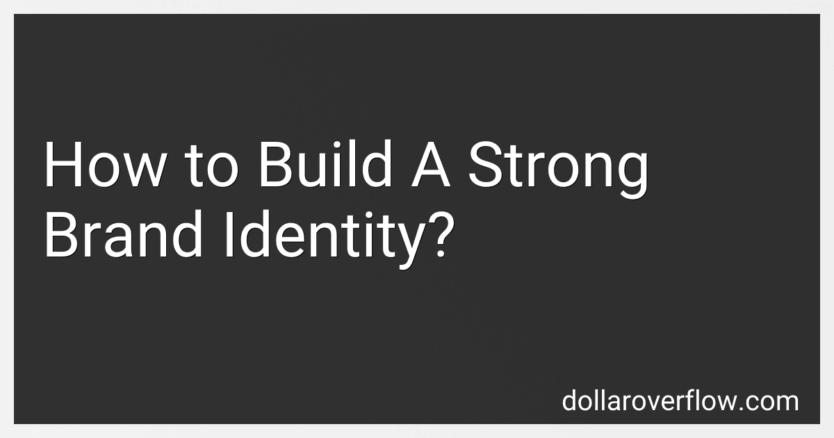 How to Build A Strong Brand Identity? image