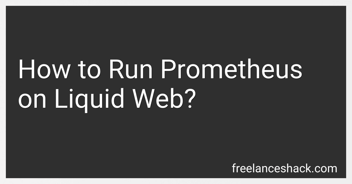 How to Run Prometheus on Liquid Web? preview