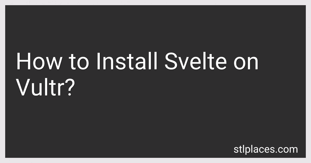 How to Install Svelte on Vultr? image
