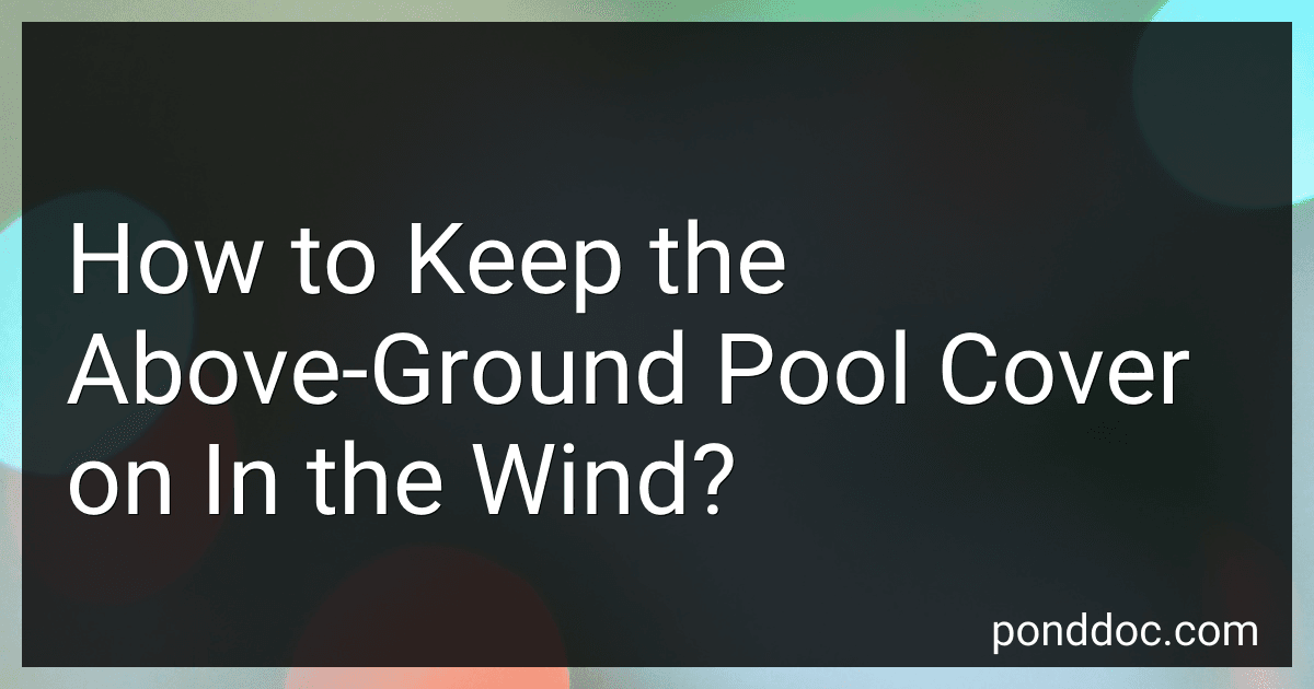 How to Keep the Above-Ground Pool Cover on In the Wind? image
