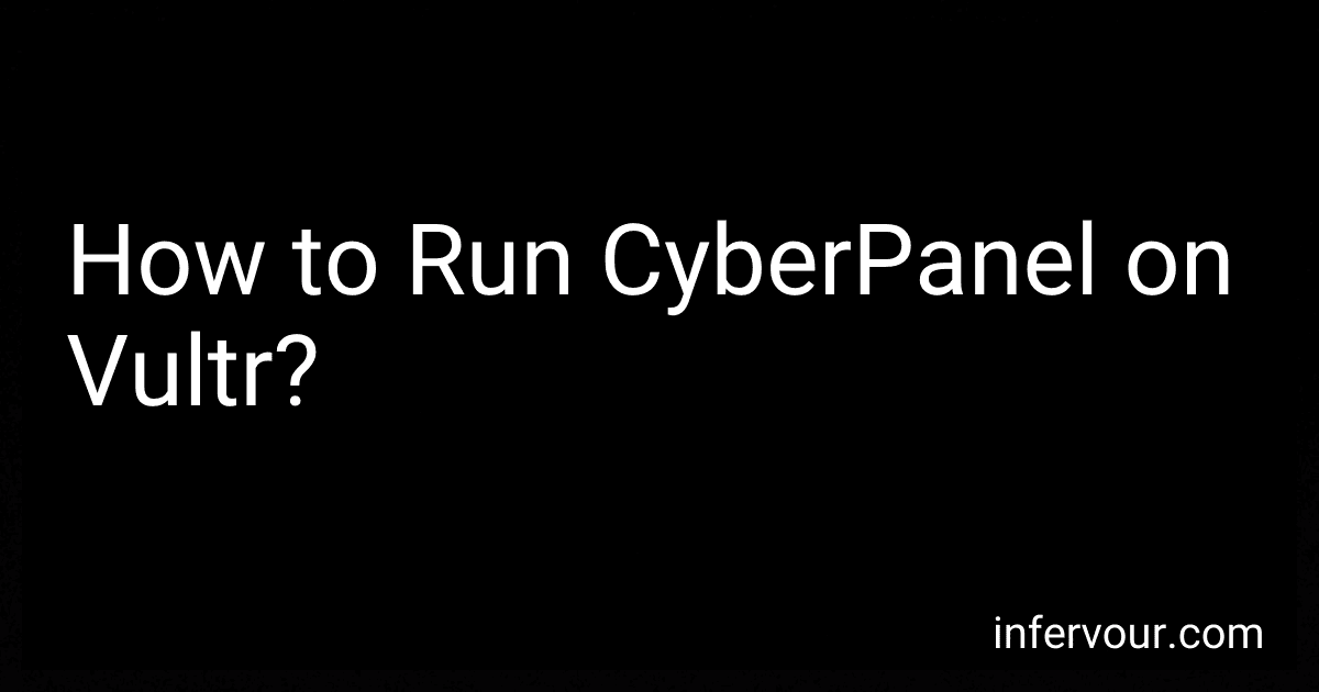 How to Run CyberPanel on Vultr? image