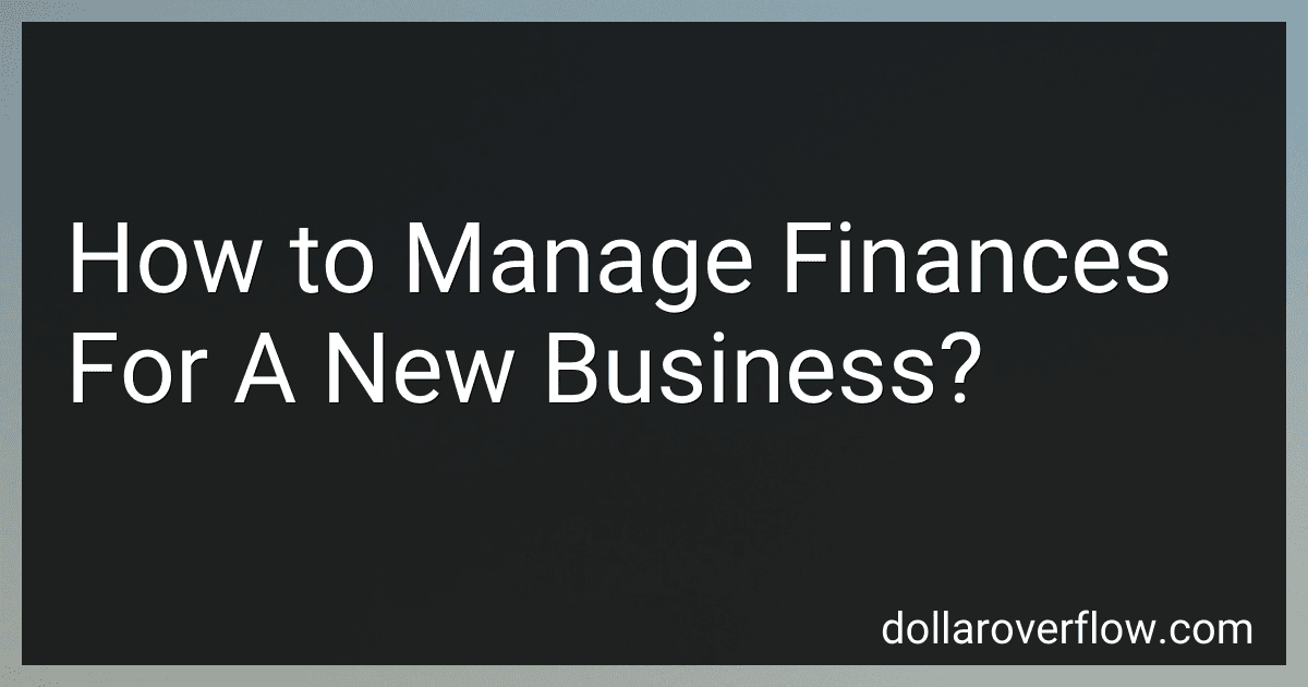 How to Manage Finances For A New Business? image