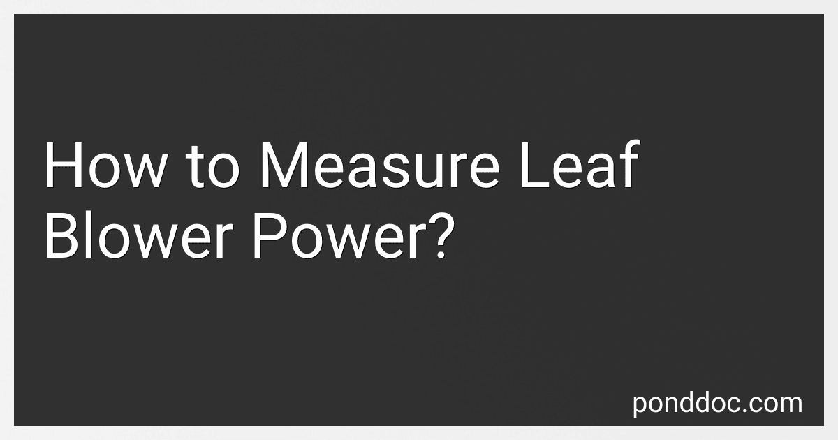 How to Measure Leaf Blower Power? image