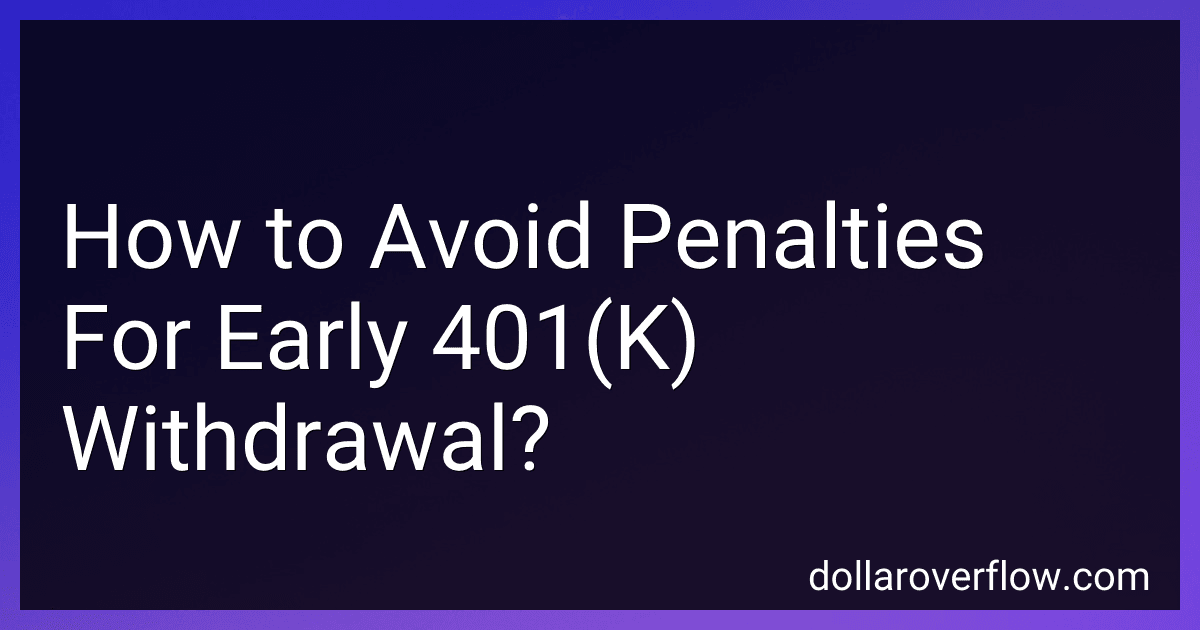How to Avoid Penalties For Early 401(K) Withdrawal? image
