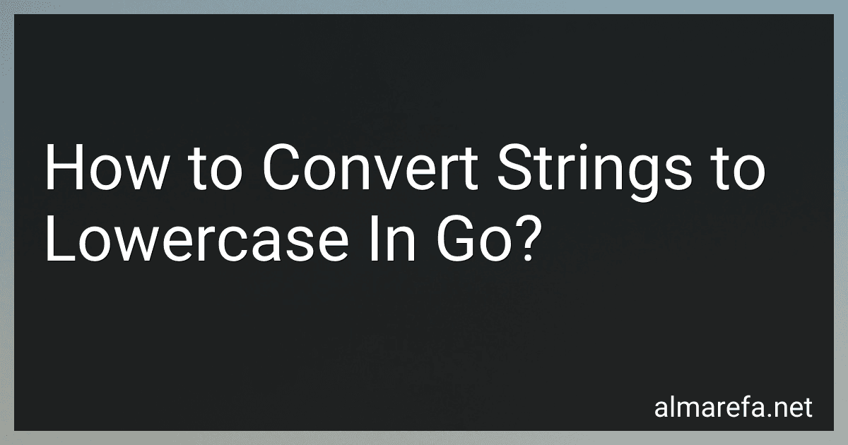 How to Convert Strings to Lowercase In Go? image