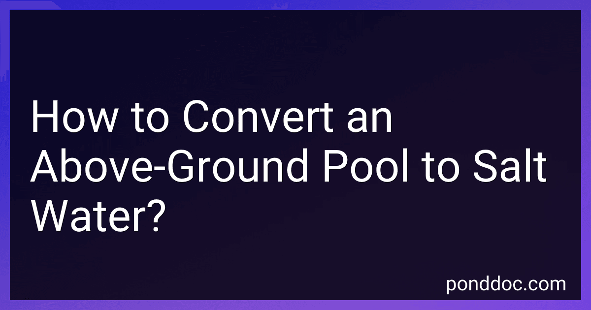How to Convert an Above-Ground Pool to Salt Water? image