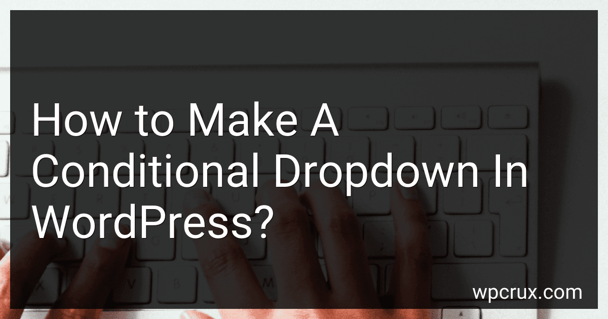 How to Make A Conditional Dropdown In WordPress? image