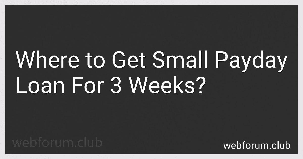Where to Get Small Payday Loan For 3 Weeks? image