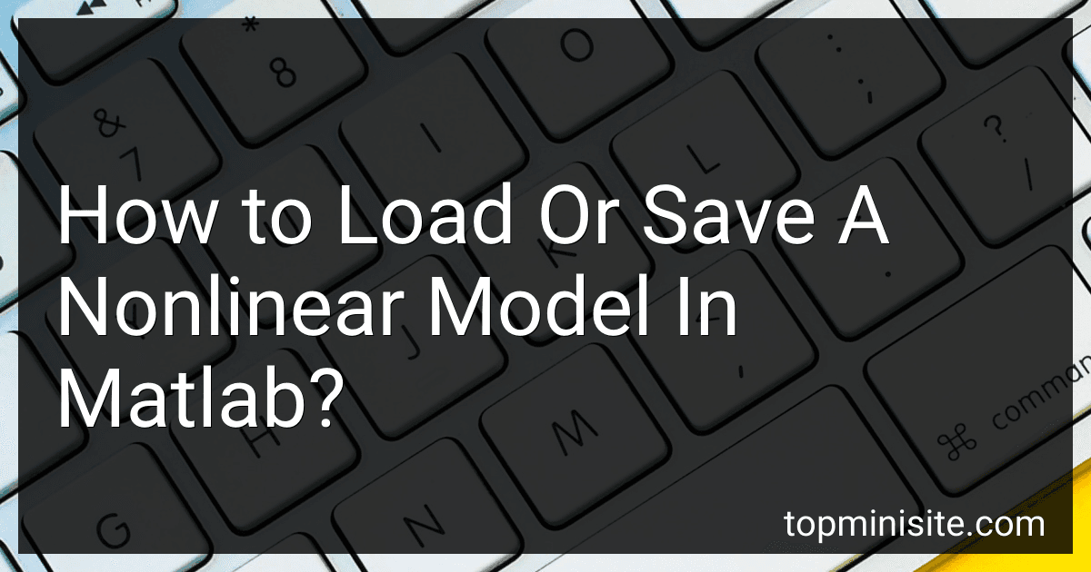 How to Load Or Save A Nonlinear Model In Matlab? image