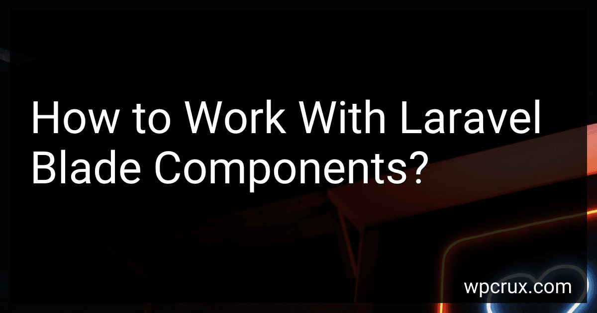 How to Work With Laravel Blade Components? image