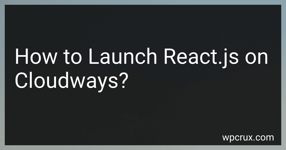 How to Launch React.js on Cloudways? image