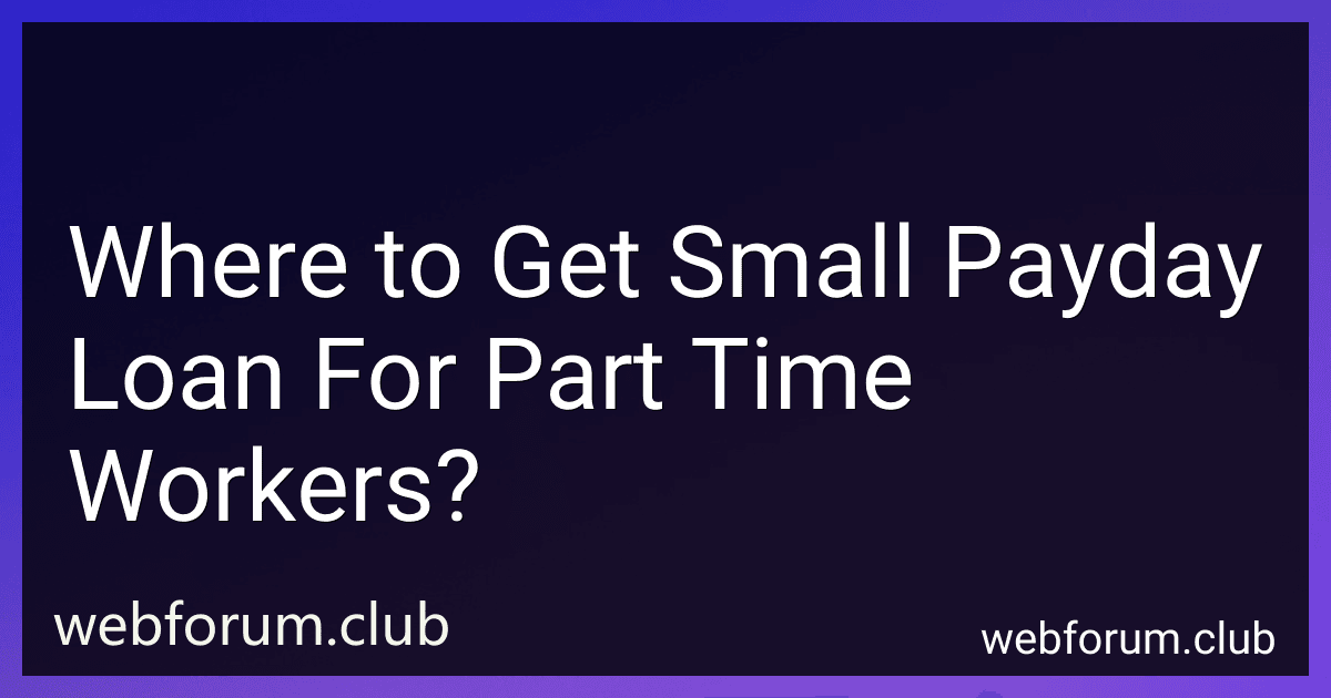 Where to Get Small Payday Loan For Part Time Workers? image