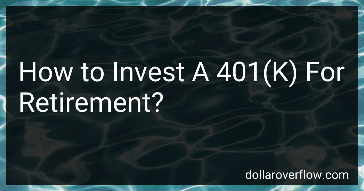 How to Invest A 401(K) For Retirement? image
