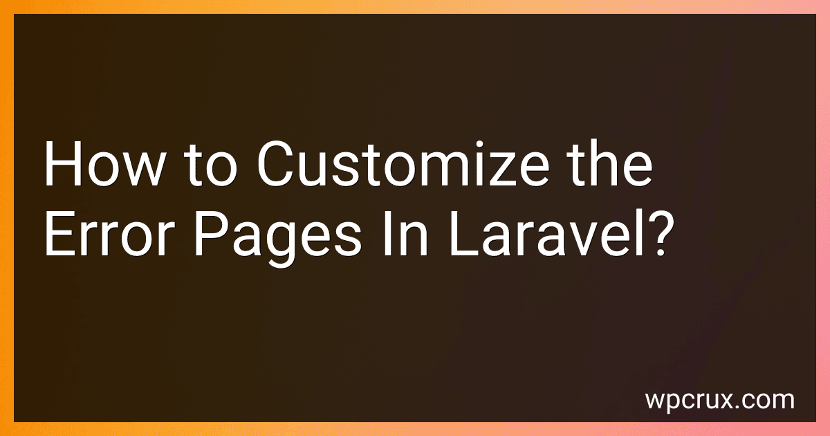 How to Customize the Error Pages In Laravel? image