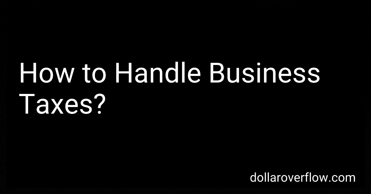 How to Handle Business Taxes? image
