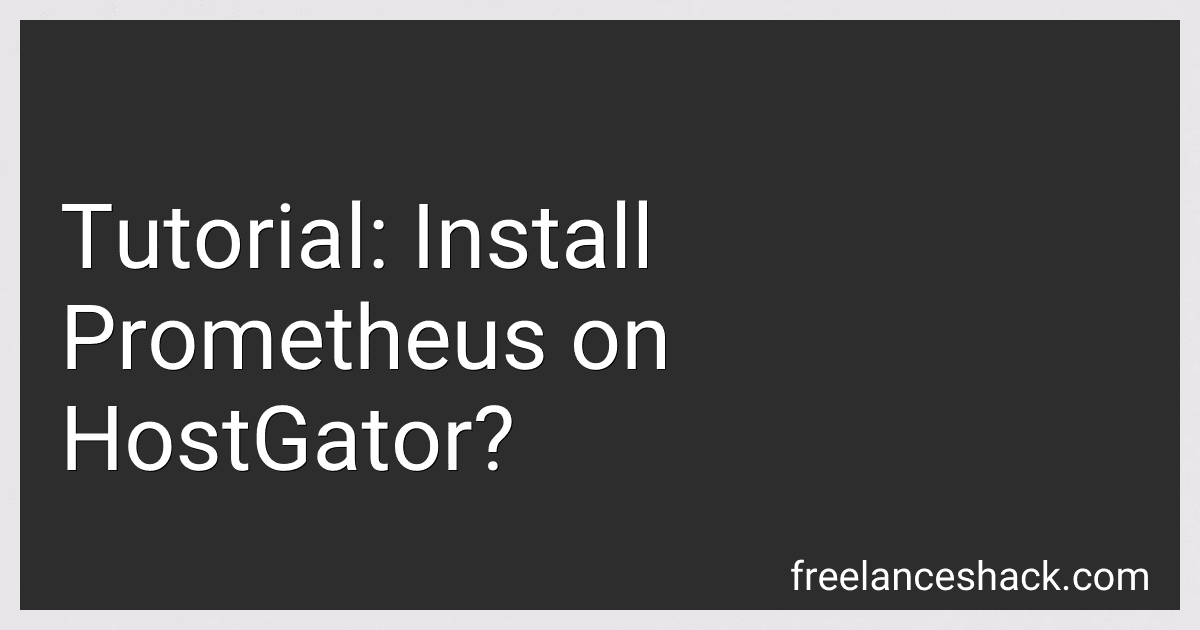 Tutorial: Install Prometheus on HostGator? image