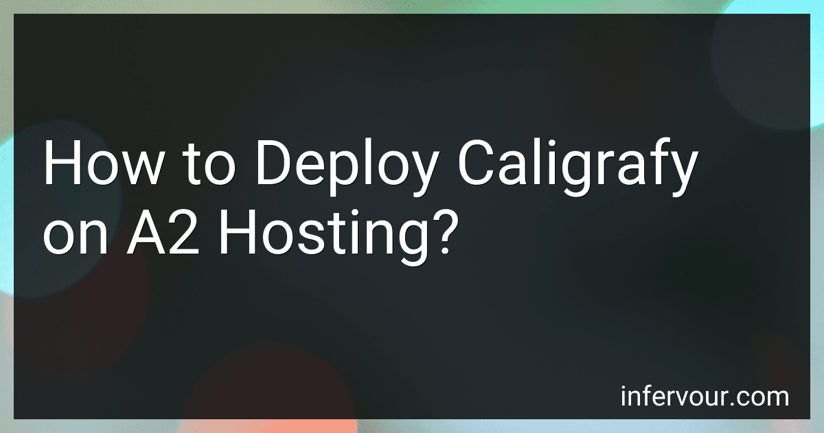How to Deploy Caligrafy on A2 Hosting? image