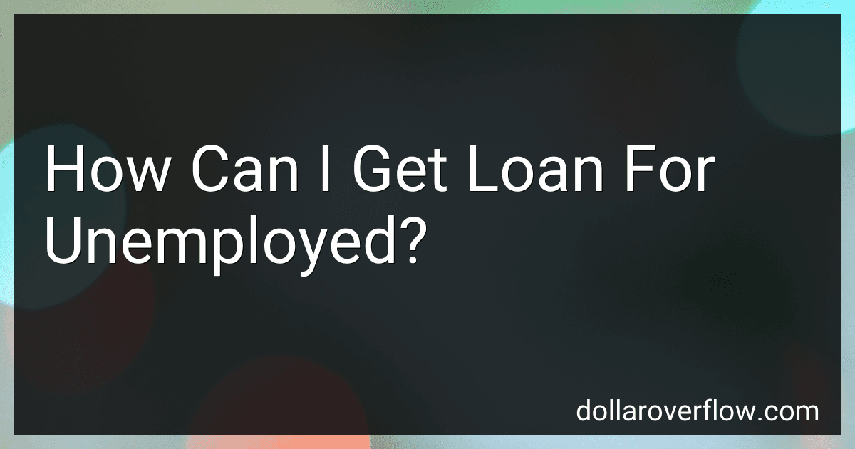 How Can I Get Loan For Unemployed? image