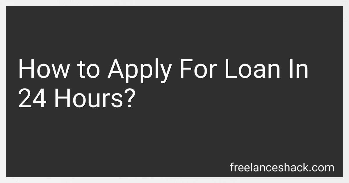 How to Apply For Loan In 24 Hours? image