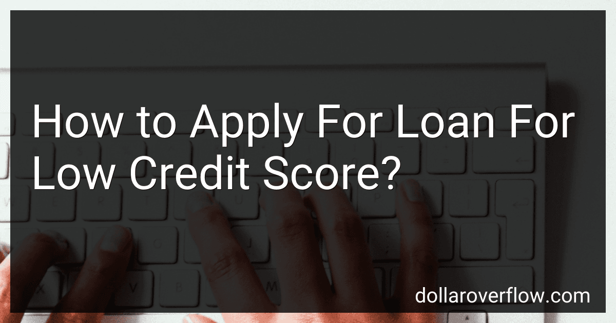 How to Apply For Loan For Low Credit Score? image