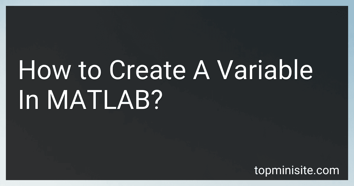 How to Create A Variable In MATLAB? image