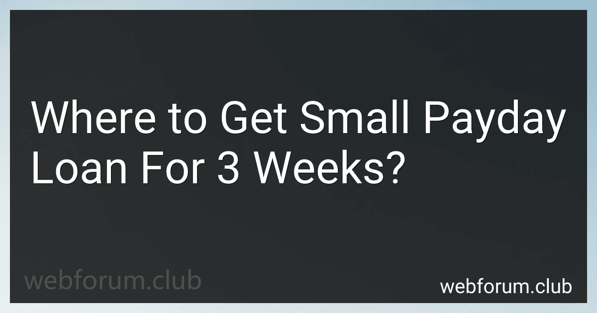 Where to Get Small Payday Loan For 3 Weeks? preview