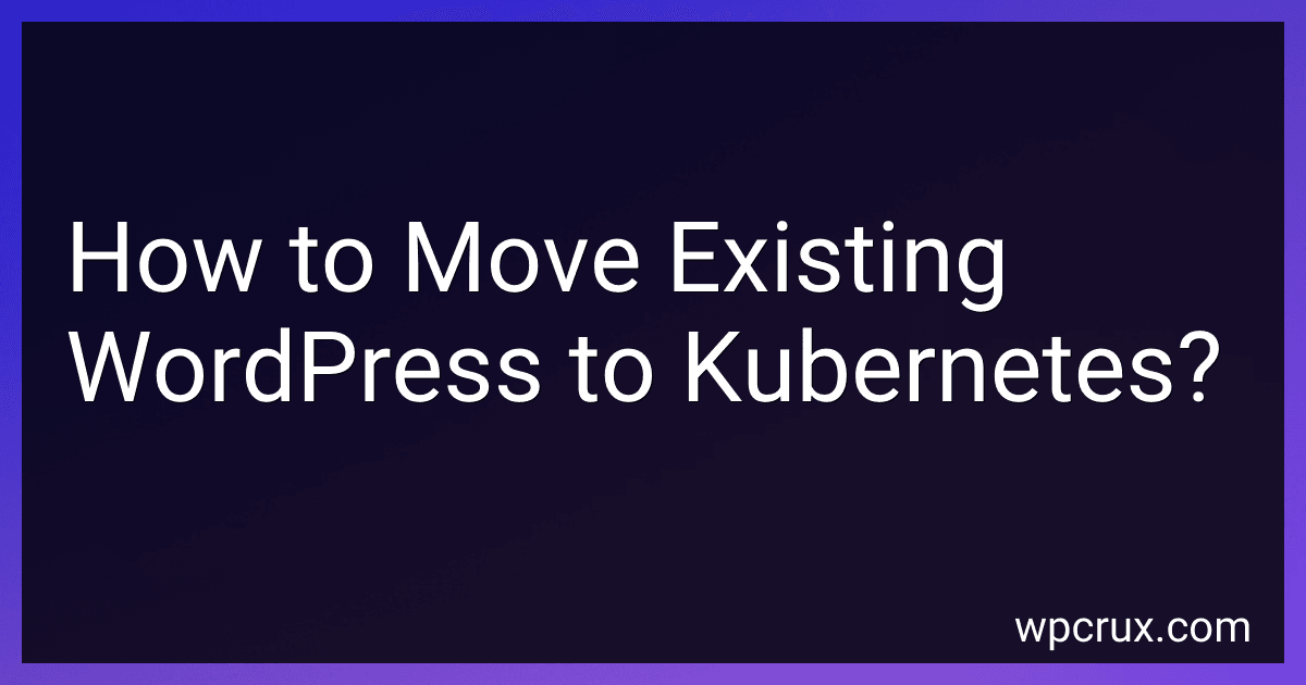 How to Move Existing WordPress to Kubernetes? image