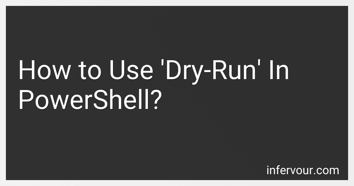 How to Use 'Dry-Run' In PowerShell? image
