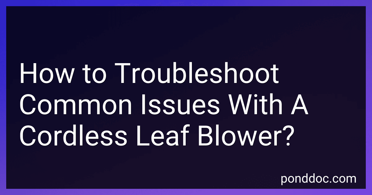 How to Troubleshoot Common Issues With A Cordless Leaf Blower? image