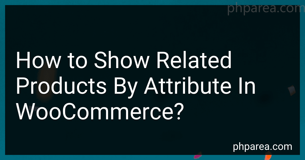How to Show Related Products By Attribute In WooCommerce? image