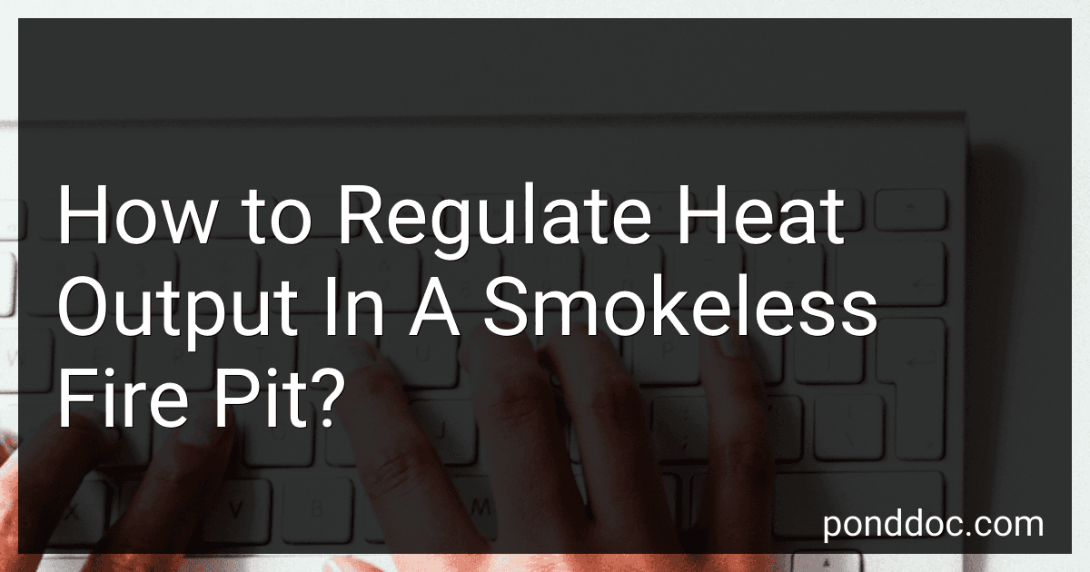 How to Regulate Heat Output In A Smokeless Fire Pit? image