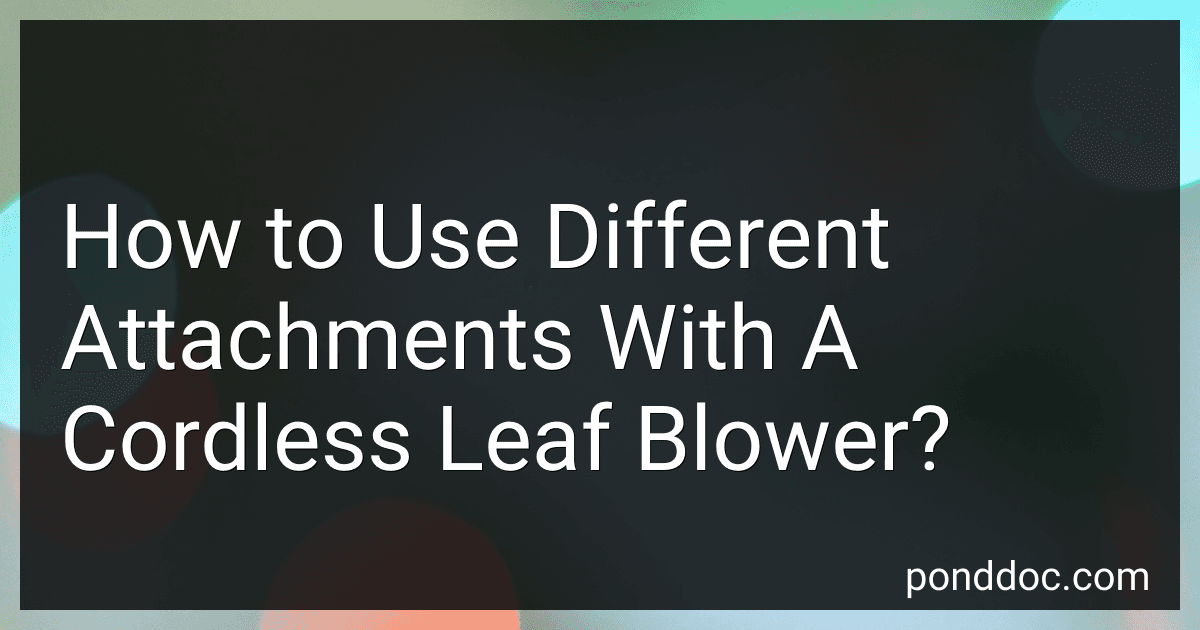 How to Use Different Attachments With A Cordless Leaf Blower? image